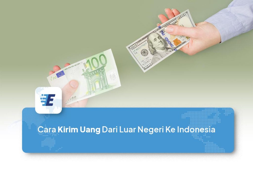 cara-kirim-uang-dari-luar-negeri-ke-indonesia