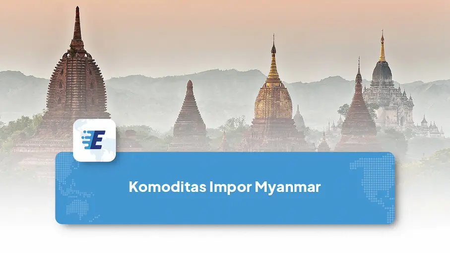 komoditas impor myanmar