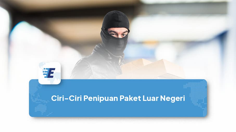 Ciri-Ciri Penipuan Paket Luar Negeri